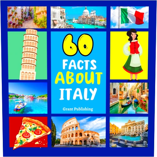 Grant Publishing 60 Facts About Italy: For Kids, Fun Facts About Italy, Sports, Nature, Food, Culture, Continent & More