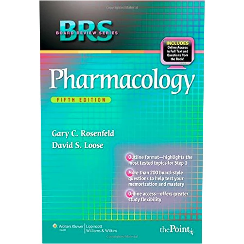 Gary C. Rosenfeld,David S. Loose,M.D. Kushen, Medina,Todd A. Swanson BRS Pharmacology (Board Review Series)