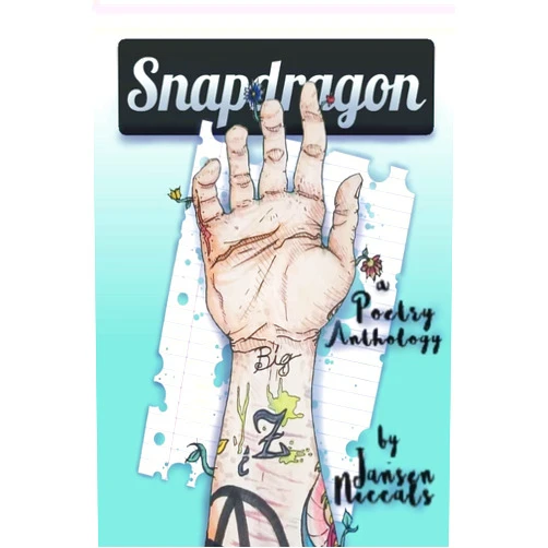 Jansen Niccals Snapdragon: A Poetry Anthology