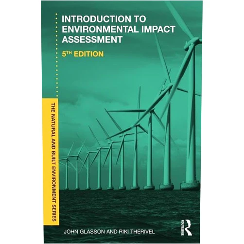 John Glasson,Riki Therivel Introduction To Environmental Impact Assessment (Natural and Built Environment Series)