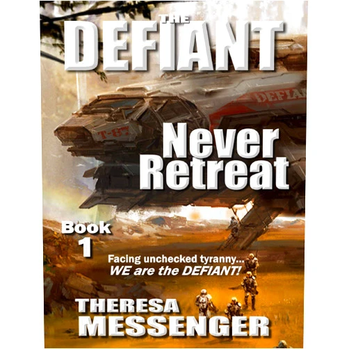 By Theresa Messenger (Author) Format: Kindle Edition The Defiant: (Never Retreat Book #1)
