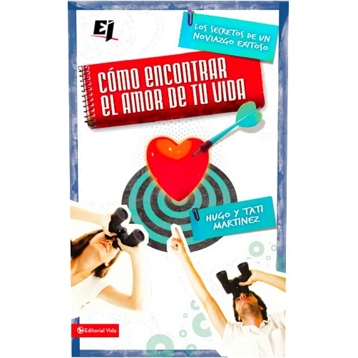 Spanish Edition by Hugo Martínez (Author), Tati Martinez (Author) Cómo encontrar el amor de tu vida: Los secretos de un noviazgo exitoso (Especialidades Juveniles) (Spanish Edition)