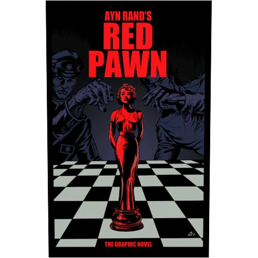 By Ayn Rand (Author), Jennifer Grossman (Author), Daniel Parsons (Illustrator) & 0 more Red Pawn: The Graphic Novel