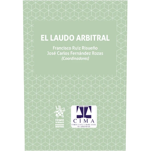 Spanish Edition by Francisco Ruiz Risueño (Author), Pascual Sala Sánchez (Author), Miguel Gómez Jene (Author), José Carlos Fernández Rozas (Author), Sixto Sánchez Lorenzo (Author), José María Ayala Muñoz (Author), Ana Fernández Pérez (Author), Rafael Hinojosa Segovia (Author), Juan Cadarso Palau (Author), José Fernando Merino Merchán (Author), Luis Felipe Castresana (Author), Juan Carlos Calvo Corbella (Author), José Miguel Júdice (Author), Carlos de los Santos (Author), María Cristina de Ulloa y Solís-Beaumont (Author), Manuel Garayo de Orbe (Author), Juan Serrada Hierro (Author), Alfonso Gómez Acebo (Author), Cristina Vidal (Author) & 16 more Format: Kindle Edition El Laudo Arbitral (Derecho Arbitral) (Spanish Edition)