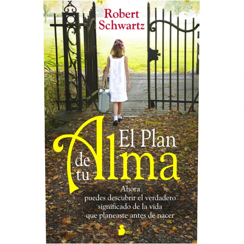 Spanish Edition by ROBERT SCHWARTZ (Author), Eva González Rosales (Translator) El plan de tu alma (Spanish Edition)