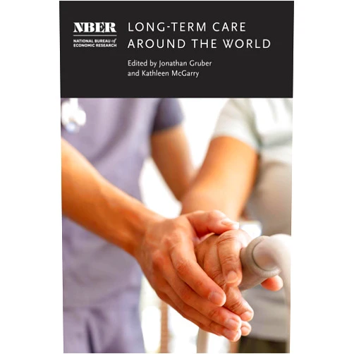 By Jonathan Gruber (Editor), Kathleen McGarry (Editor) Long-Term Care around the World (National Bureau of Economic Research Conference Report)