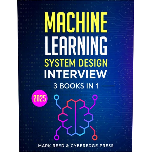 By Mark Reed (Author), CyberEdge Press (Author) Machine Learning System Design Interview: 3 Books in 1: The Ultimate Guide to Master System Design and Machine Learning Interviews. From Beginners to Advanced Techniques (Computer Programming)