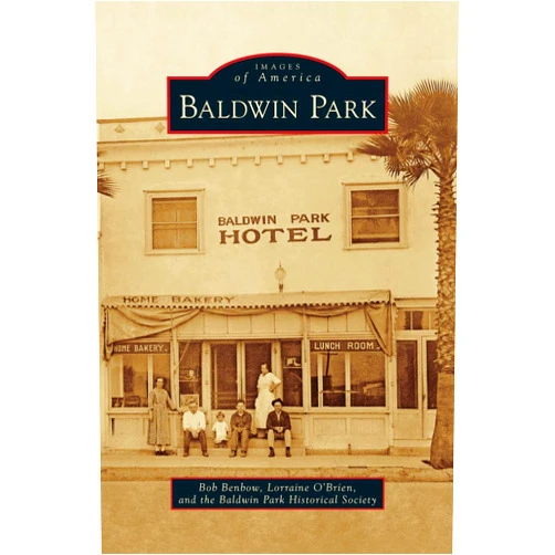Bob Benbow,Lorraine O'Brien,Baldwin Park Historical Society Baldwin Park