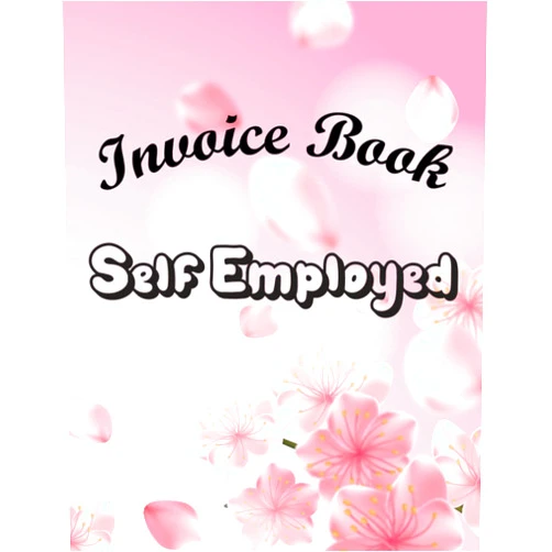 By Yr Mckenzie (Author), Yret Gertyr (Author) Invoice Book Self Employed: Achieving Financial Success as a Self-Employed A Comprehensive Invoice Book