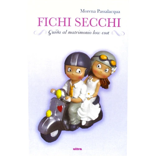 Italian Edition by unknown author (Author) Fichi secchi. Guida al matrimonio low cost