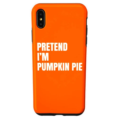 Lazy Halloween Costumes Food Outfits & Apparel iPhone XS Max Lazy Halloween Costume Pretend I'm Pumpkin Pie Lovers Food Case