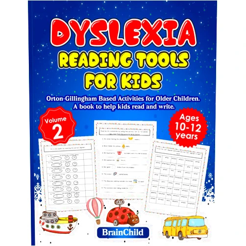 BrainChild Dyslexia Reading Tools for Kids. Orton-Gillingham Based Activities for Older Children. A book to help kids read and write. Volume 2