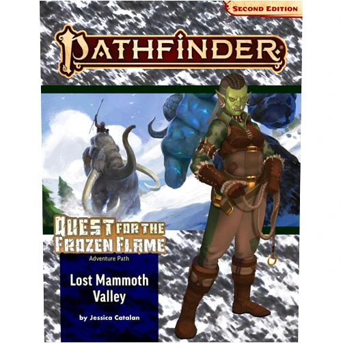 Jessica Catalan Pathfinder Adventure Path: Lost Mammoth Valley (Quest for the Frozen Flame 2 of 3 (P2) (PATHFINDER ADV PATH QUEST FROZEN FLAME (P2))