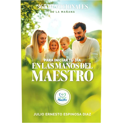 Spanish Edition by JULIO ESPINOSA (Author) 365 DEVOCIONALES DE LA MAÑANA para iniciar tu día EN LAS MANOS DEL MAESTRO (Spanish Edition)