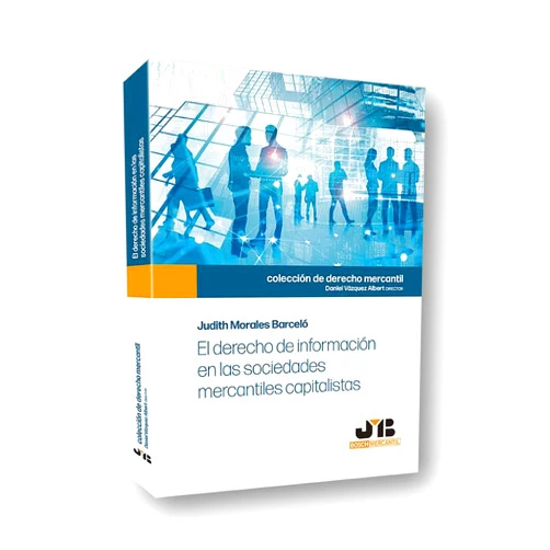 Spanish Edition by Judith Morales Barceló (Author) El derecho de información en las sociedades mercantiles capitalistas
