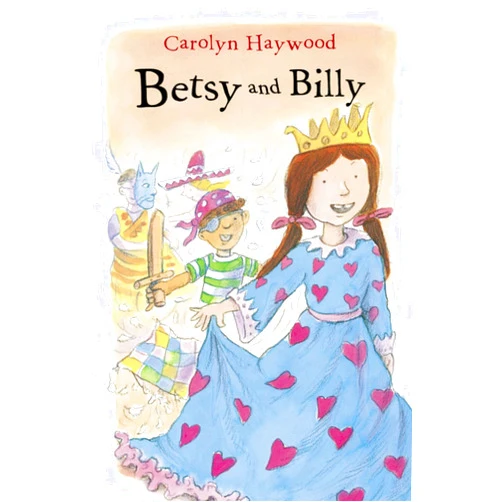 By Carolyn Haywood (Author, Illustrator) Betsy and Billy (Betsy (Paperback))