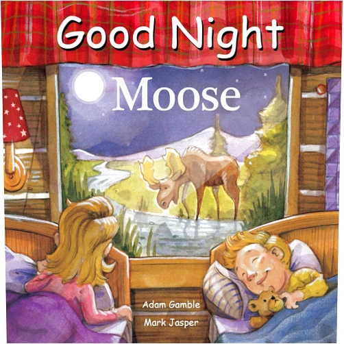 By Adam Gamble (Author), Mark Jasper (Author), David Leonard (Illustrator) & 0 more Good Night Moose (Good Night Our World)