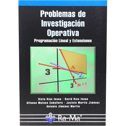 Spanish Edition by Sixto Rios Insua (Author), David Rios Insua (Author), Alfonso Mateos Caballero (Author), Jacinto Ramón Martin Jimenez (Author), Antonio Jimenez Martin (Author), ANTONIO GARCIA TOME (Cover Art) & 3 more Problemas de Investigación Operativa