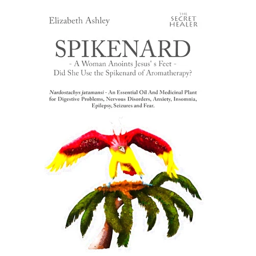 By Mrs Elizabeth Ashley (Author), Dr Malte Hozzell (Author), Mr Gergely Hollodi (Author), Ms Fai Chan (Author), Ms Kelly Holland Azzarro (Author), Mr Alan Howell (Author) & 2 more Spikenard -A Woman Anoints Jesus's feet - Did She Use the Spikenard of Aromatherapy?: Nardostachys jatamansi - An Essential Oil And Medicinal Plant ... and Fear. (The Secret Healer Oils Manuals)