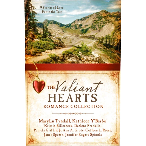 Kristin Billerbeck,Darlene Franklin,Pamela Griffin,JoAnn A. Grote,Colleen L. Reece,Janet Spaeth,Jennifer Rogers Spinola,MaryLu Tyndall,Kathleen Y'Barbo The Valiant Hearts Romance Collection: 9 Stories of Love Put to the Test