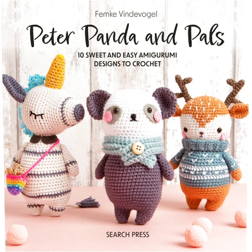 Femke Vindevogel Peter Panda and Pals: 10 sweet and easy amigurumi designs to crochet