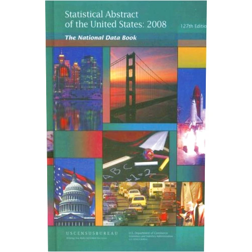 United States Department of Commerce Statistical Abstract of the United States 2008: The National Data Book