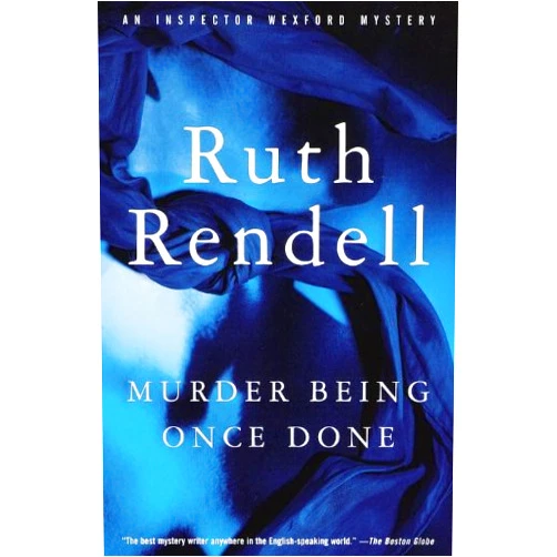 Ruth Rendell Murder Being Once Done (Inspector Wexford Book 7)