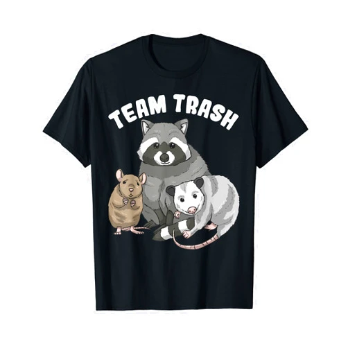 Funny Gifts for Raccoon, Opossum, or Rat Lovers Rat Raccoon Racoon Opossum Possum Team Trash Funny Gift T-Shirt