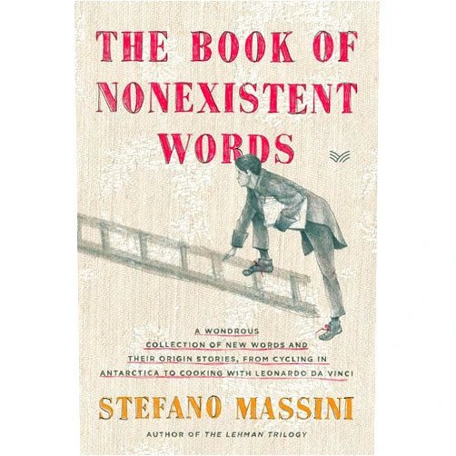 Stefano Massini,Richard Dixon The Book of Nonexistent Words