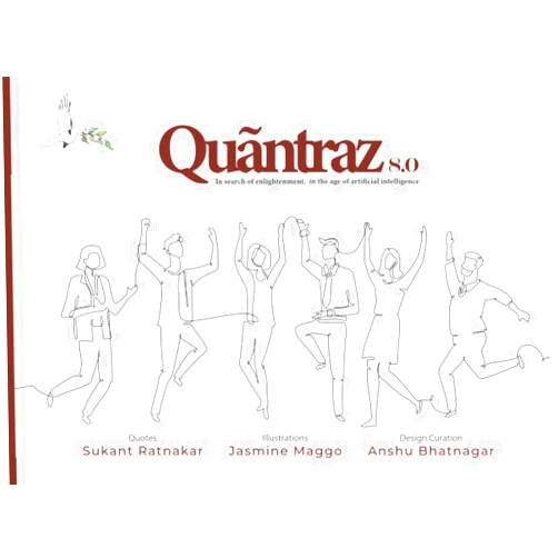 Sukant Ratnakar,Raaghavi Senthil,Anshu Bhatnagar,Jovial Jasmine Quantraz 8.0: In search of enlightenment, in the age of artificial intelligence.