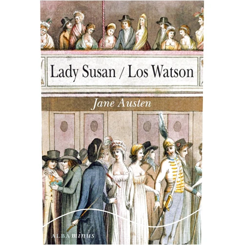 Jane Austen,Marta Salís Lady Susan. Los Watson (Clásica) (Spanish Edition)