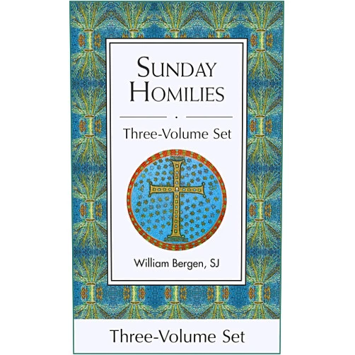 William Bergen SJ Sunday Homilies: Liturgical Years A, B, C Set