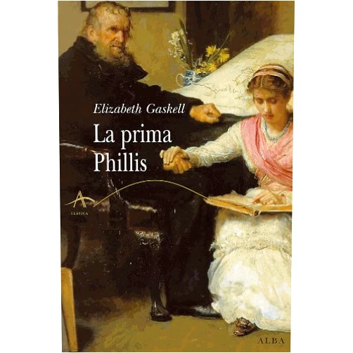Elizabeth Gaskell,Marta Salís La prima Phillis (Clásica) (Spanish Edition)