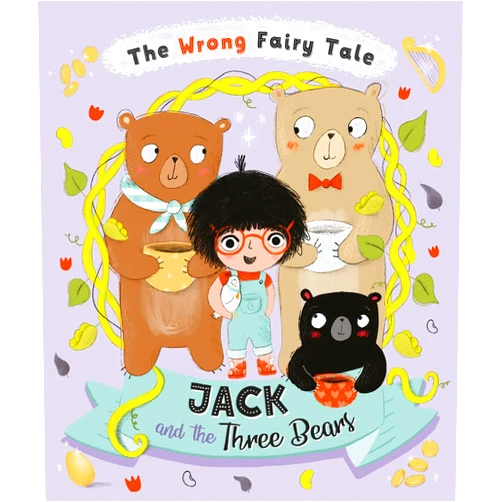 Tracey Turner,Summer Macon The Wrong Fairy Tale Jack and the Three Bears