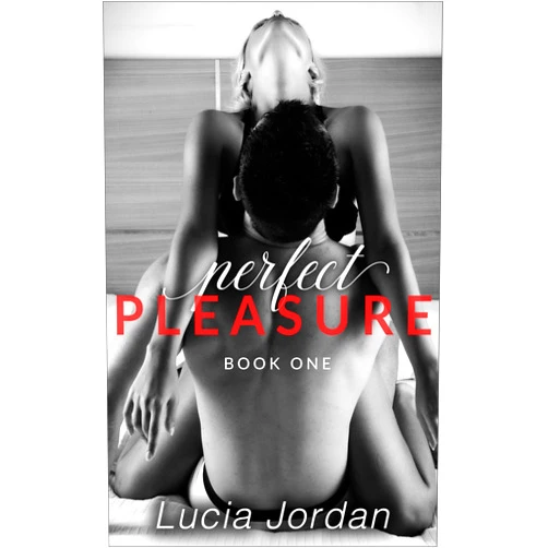 By Lucia Jordan (Author) Format: Kindle Edition Perfect Pleasure
