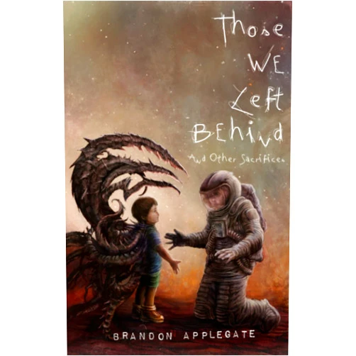 Brandon Applegate,Elford Alley Those We Left Behind: And Other Sacrifices