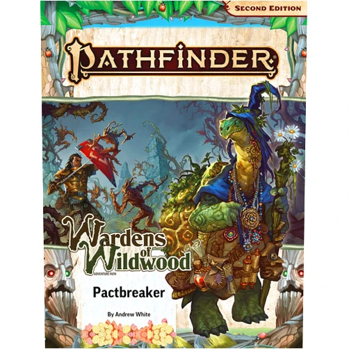 Andrew White Pathfinder Adventure Path: Pactbreaker (Wardens of Wildwood 1 of 3) (P2) (PATHFINDER ADV PATH WARDENS OF WILDWOOD (P2))
