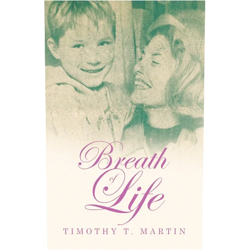 Timothy T. Martin Breath of Life