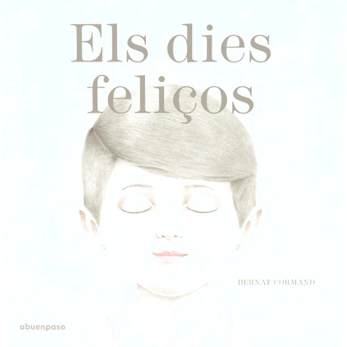 Bernat Cormand Rifà El dies feliços