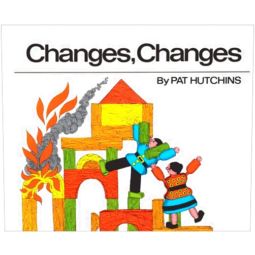 Pat Hutchins Changes, Changes
