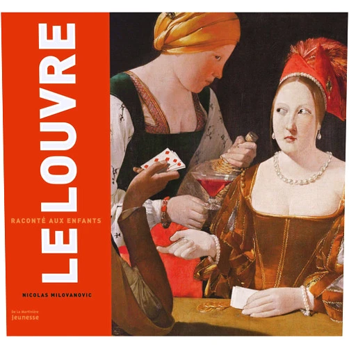 French Edition by Nicolas Milovanovic (Author) Le Louvre raconté aux enfants
