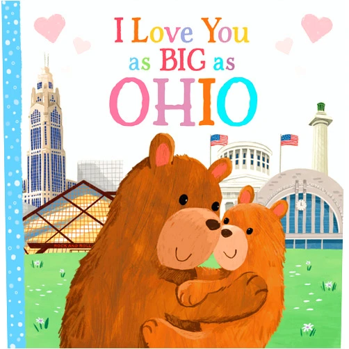 By Rose Rossner (Author), Joanne Partis (Illustrator) I Love You as Big as Ohio: A Sweet Love Board Book for Toddlers, the Perfect Easter Gift!