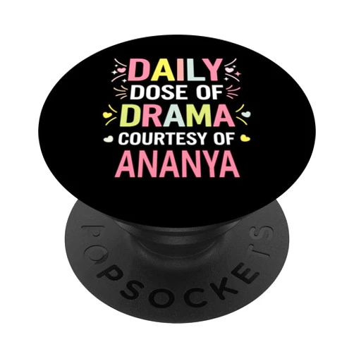 Sarcastic Gift For Women Gift For ANANYA ANANYA Personalized Name Funny Cute Custom ANANYA Name PopSockets Adhesive PopGrip