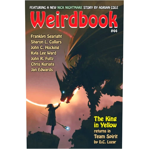 Adrian Cole,Kyla Lee Ward,Franklyn Searight,Jan Edwards,Sharon L. Cullars,D.C. Lozar,Chris Kuriata,James Dorr,John R. Fultz,Doug Draa Weirdbook #44