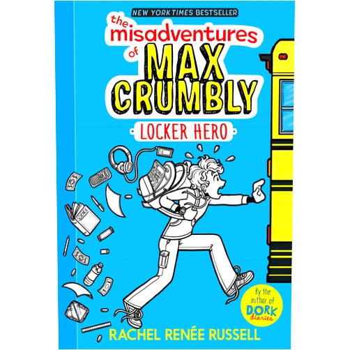 By Rachel Renée Russell (Author, Illustrator) The Misadventures of Max Crumbly 1: Locker Hero