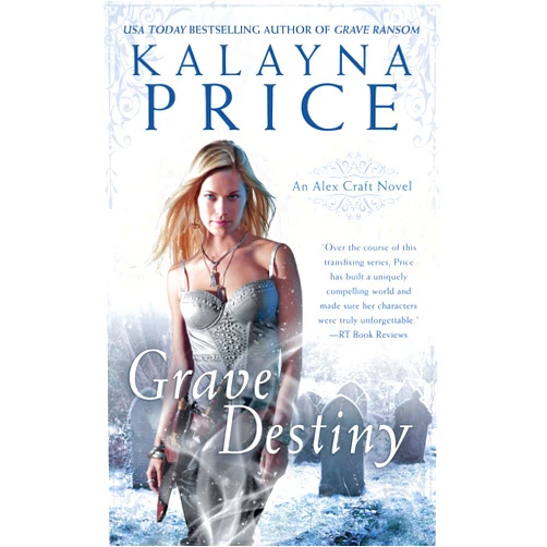 By Kalayna Price (Author) Format: Kindle Edition Grave Destiny (An Alex Craft Novel Book 6)