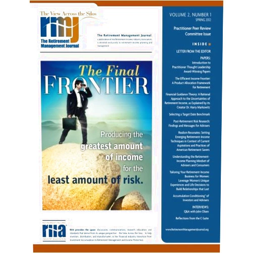 Robert J. Powell III,Wade D. Pfau,Dylan W. Huang,Matthew M. Grove,Todd E. Taylor,Sherrie Grabot,Thomas Idzorek,Jeremy Stempien,Nathan Voris,Anna M. Rappaport The Retirement Management Journal: Vol. 2, No. 1, Practitioner Peer Review Committee Issue