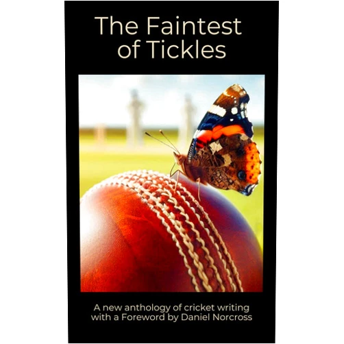 By David Pearl (Author), Jonathan Margolis (Author), Peter Wise (Author), David Alan Woods (Author), Ben Macintyre (Author), M. J. Mallon (Author), Judith Cutler (Author), Alex Pearl (Author), Ann Parker (Author), Isabelle Duncan (Author) & 6 more Format: Kindle Edition The Faintest of Tickles: A new anthology of cricket writing