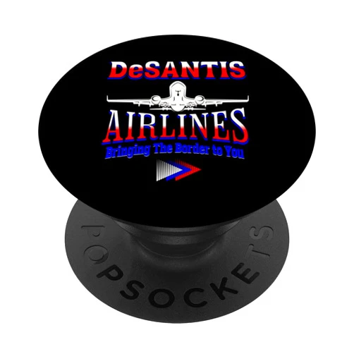 Desantis Airlines Bringing The Border To You BWS Desantis Airlines Bringing The Border to You Vintage Colored PopSockets Swappable PopGrip