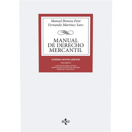 Manuel Broseta Pont,Fernando Martínez Sanz Manual de Derecho Mercantil: Vol. II. Contratos mercantiles. Derecho de los títulos-valores. Derecho Concursal